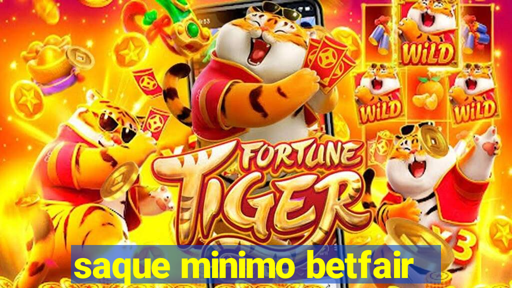 saque minimo betfair