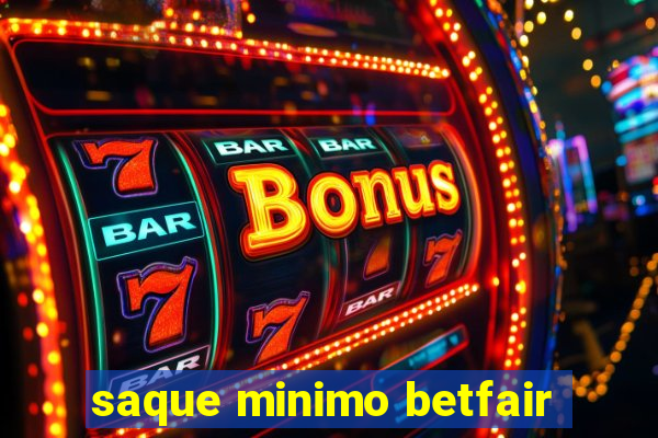 saque minimo betfair