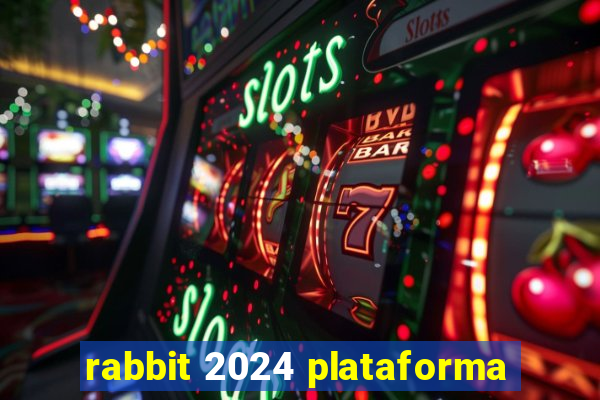 rabbit 2024 plataforma