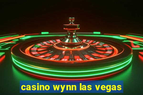 casino wynn las vegas