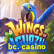 bc. casino