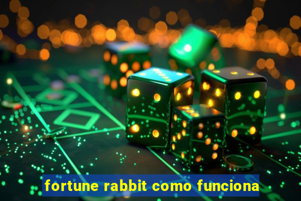 fortune rabbit como funciona