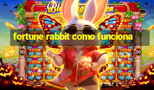 fortune rabbit como funciona