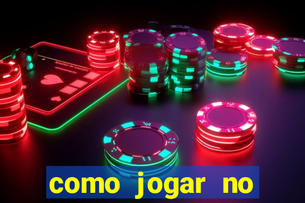 como jogar no casino online