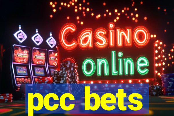 pcc bets