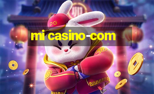 mi casino-com