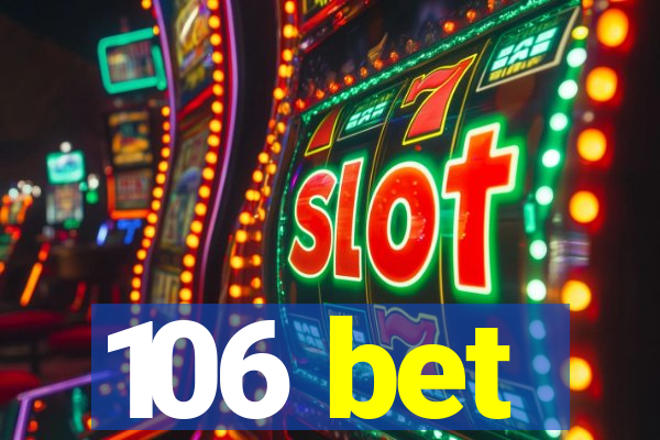 106 bet