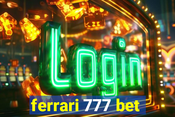 ferrari 777 bet