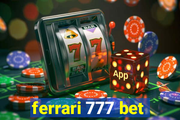 ferrari 777 bet