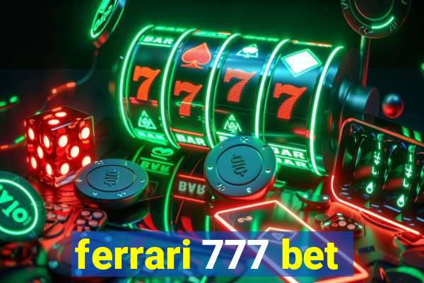 ferrari 777 bet