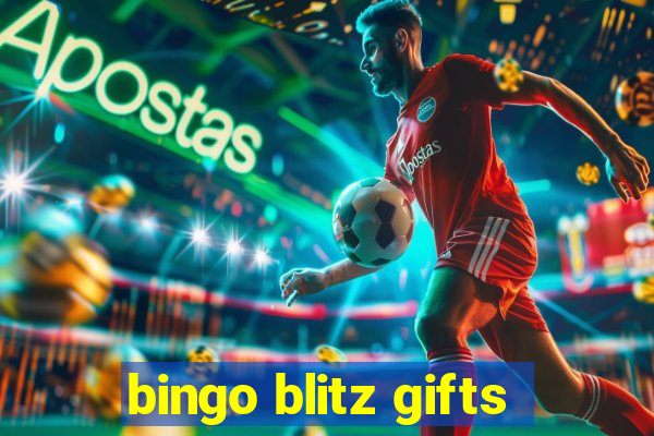 bingo blitz gifts