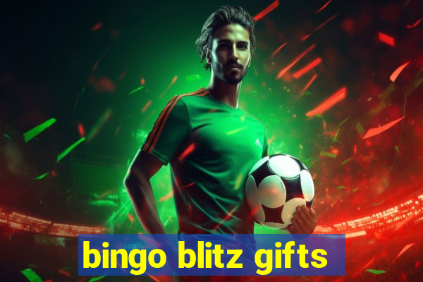 bingo blitz gifts