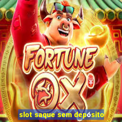 slot saque sem depósito