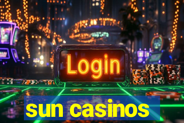 sun casinos