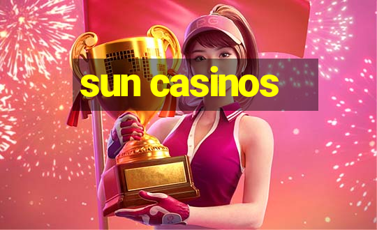 sun casinos