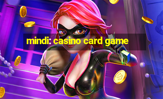 mindi: casino card game