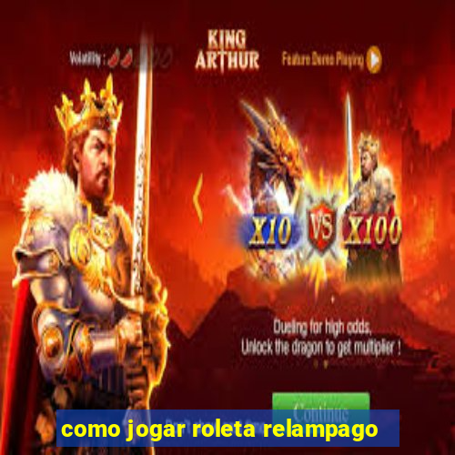 como jogar roleta relampago