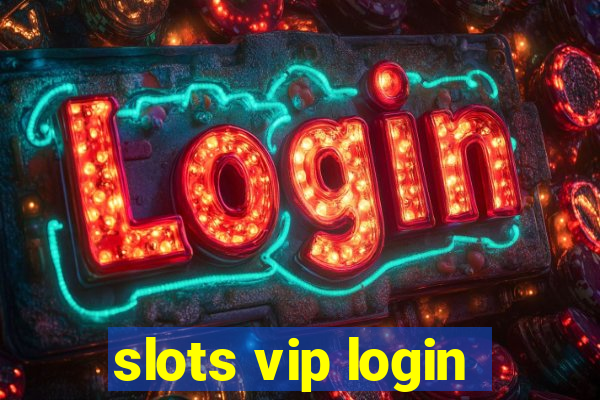 slots vip login