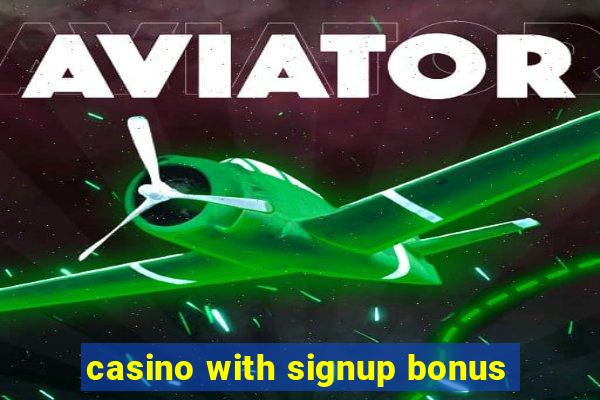 casino with signup bonus