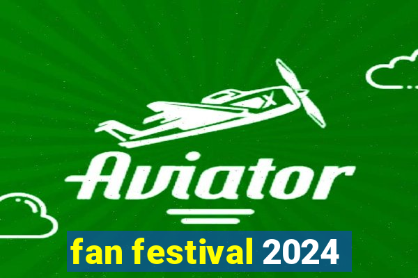 fan festival 2024