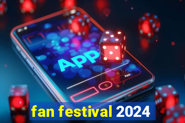 fan festival 2024