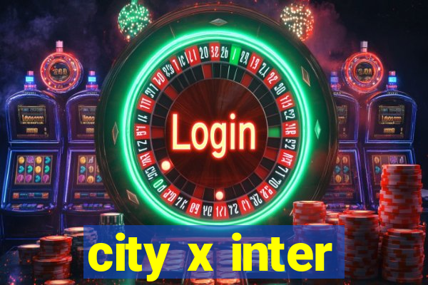 city x inter