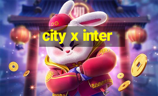 city x inter