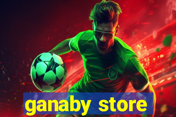 ganaby store