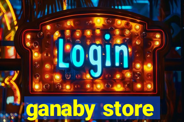 ganaby store