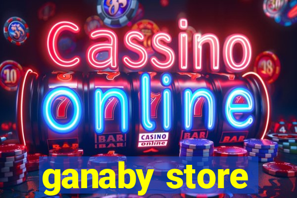 ganaby store