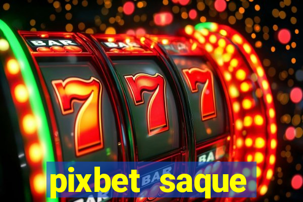 pixbet saque r谩pido apk download