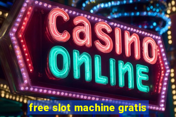 free slot machine gratis