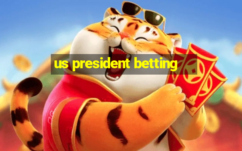 us president betting