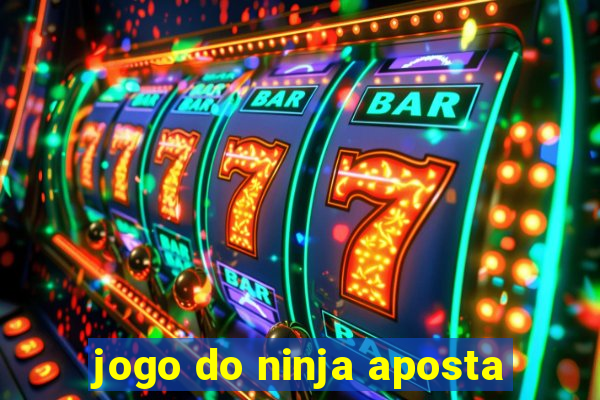 jogo do ninja aposta