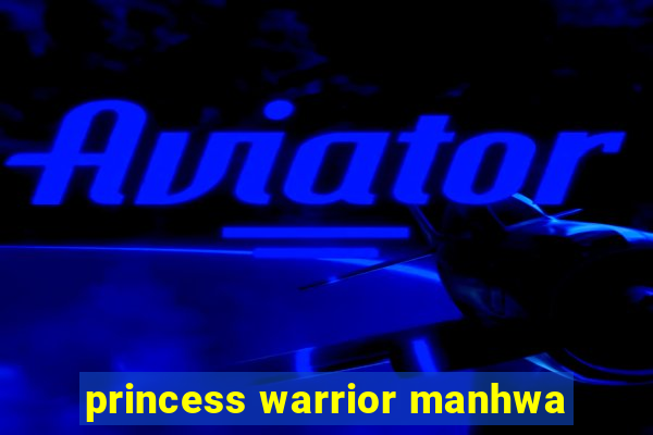 princess warrior manhwa