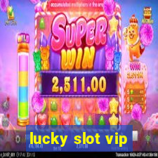 lucky slot vip