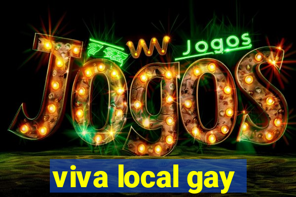 viva local gay