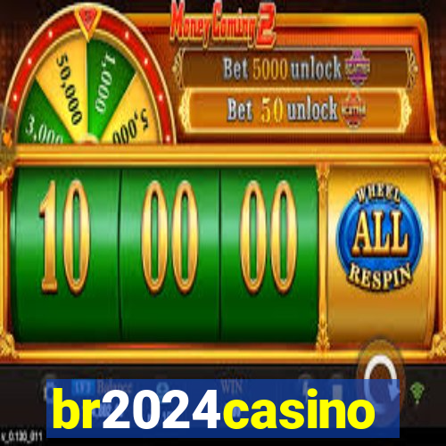 br2024casino