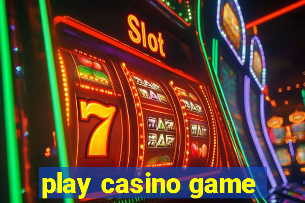 play casino game