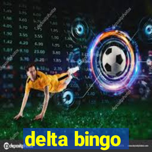 delta bingo