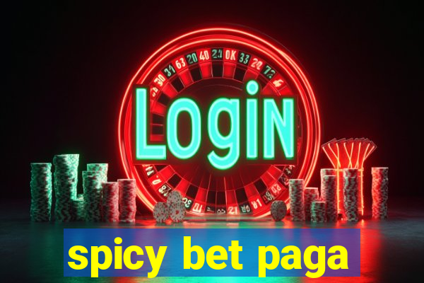 spicy bet paga