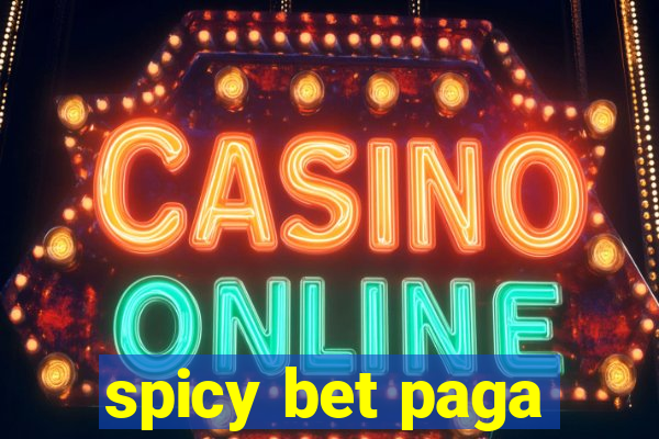 spicy bet paga