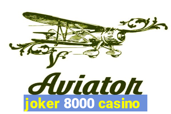 joker 8000 casino