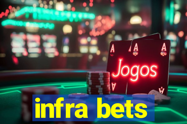 infra bets