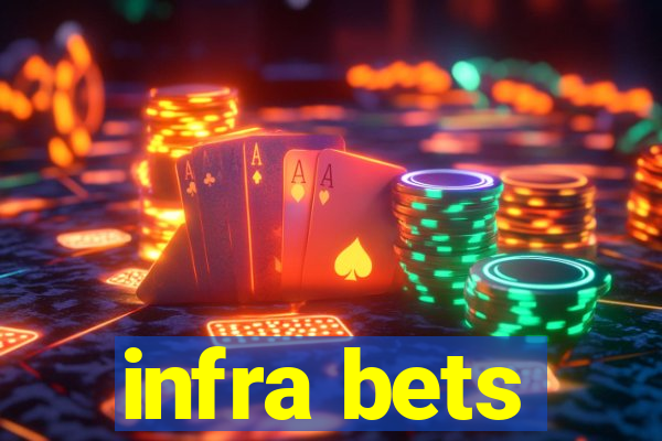 infra bets