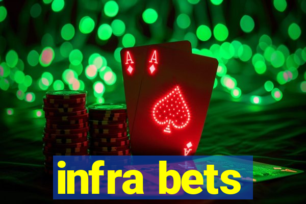 infra bets