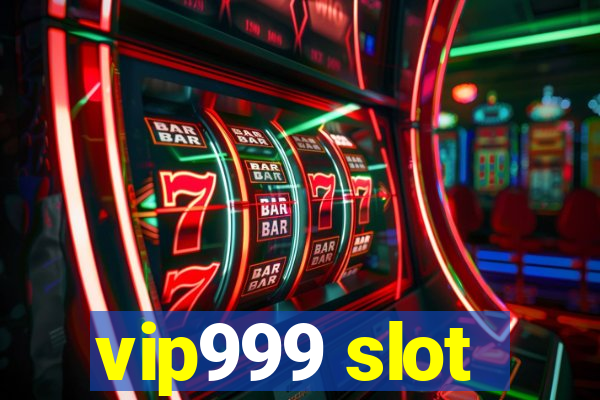 vip999 slot