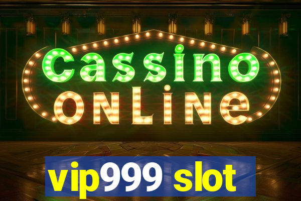 vip999 slot