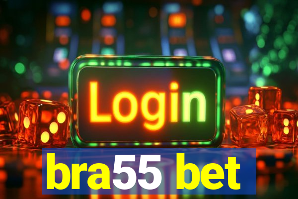 bra55 bet