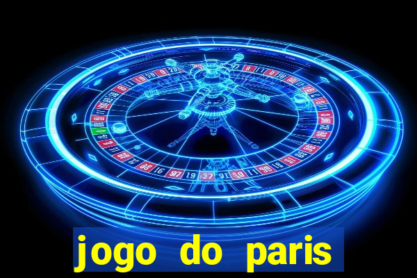 jogo do paris saint germain onde assistir